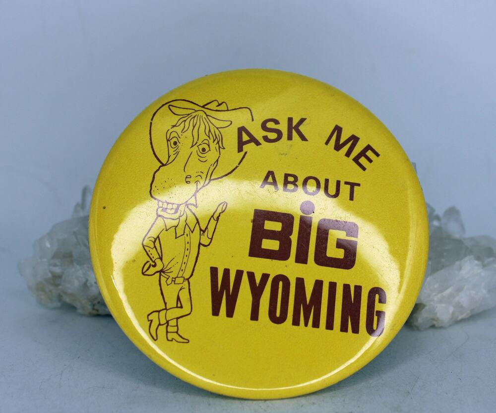 Vintage Ask Me About Big Wyoming Travel Flair Button